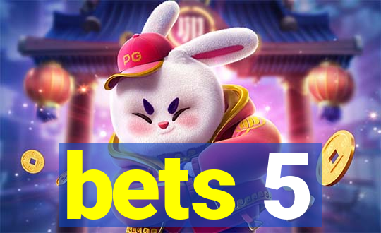 bets 5